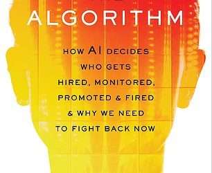 New book exposes how 99% of Fortune 500 companies use the tech to ‘watch’ interviews and ‘read’ resumes to make hiring decisions without human oversight